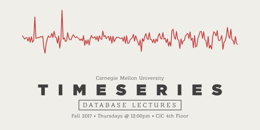 Time Series Database Lectures – Seminar Series (Fall 2017)