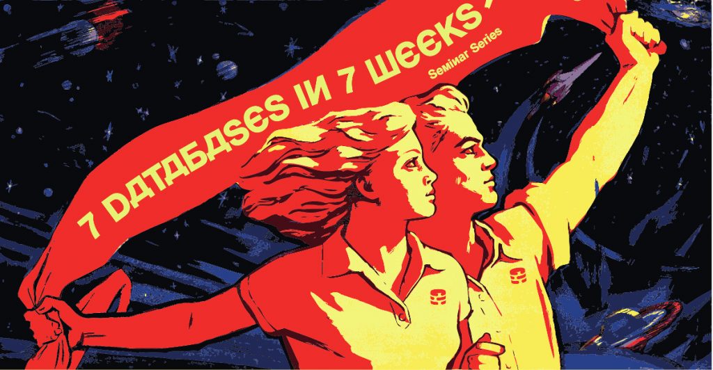 Seven Databases in Seven Weeks Seminar